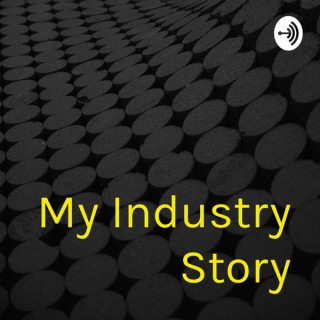 My Industry Story