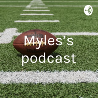Myles’s podcast