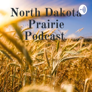 North Dakota Prairie Podcast