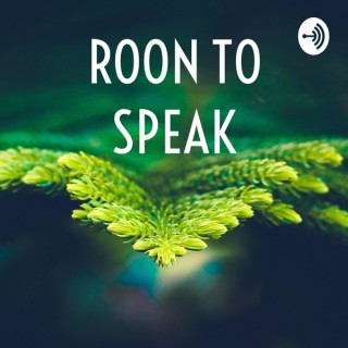 ROON TO SPEAK