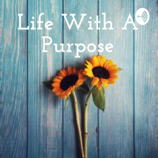 Life With A Purpose