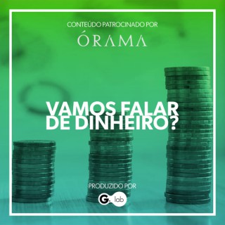 Vamos falar de dinheiro?
