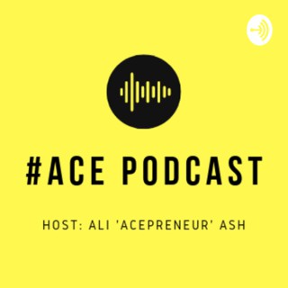 #Ace Podcast