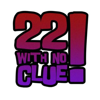 22 With No Clue Interviews