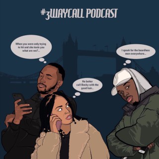 3 Way Call Podcast