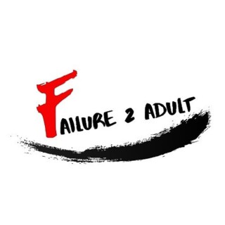 Failure 2 Adult