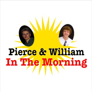 Pierce and William In The Morning