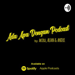 ADA APA DENGAN PODCAST
