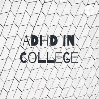 ADHD in College