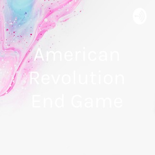 American Revolution End Game