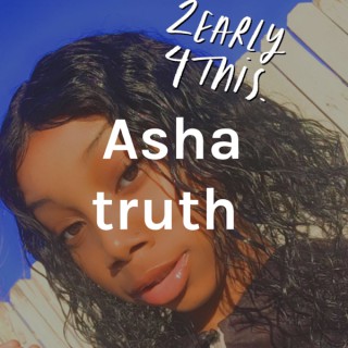 Asha truth