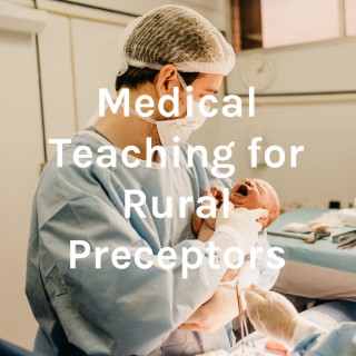 Clinical Teaching for Rural Preceptors