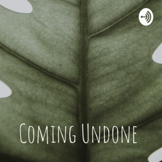 Coming Undone