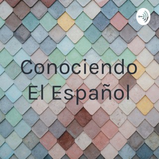 Conociendo El Español
