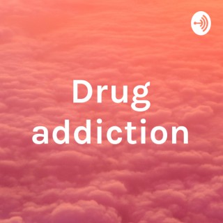 Drug addiction