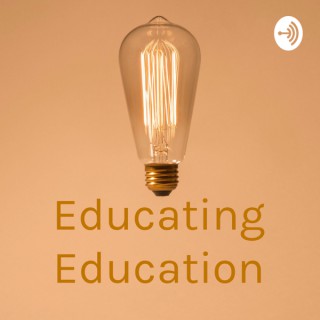 Educating Education