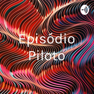 Episódio Piloto