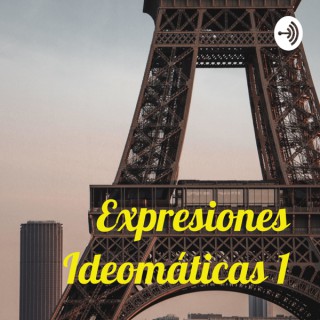 Expresiones Ideomáticas 1