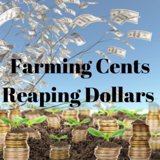 Farming Cents Reaping Dollars (FCRD)