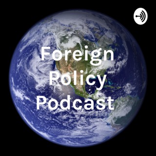 Foreign Policy Podcast