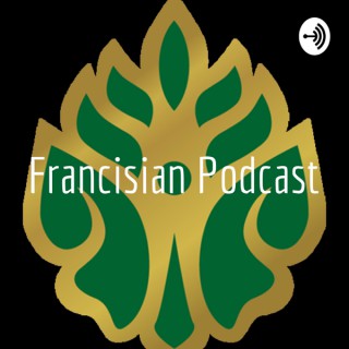 Francisian Podcast