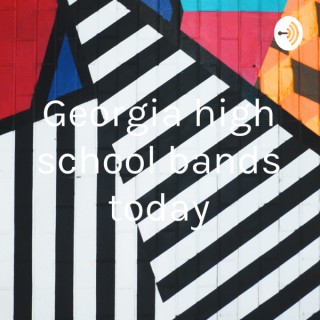 Georgia high school bands today