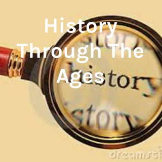 History Through The Ages