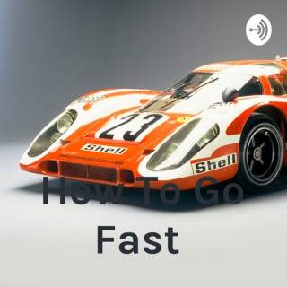 How To Go Fast