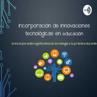 Incorporación significativa de tecnología a la práctica docente