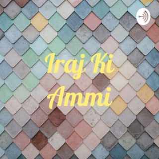 Iraj ki Ammi