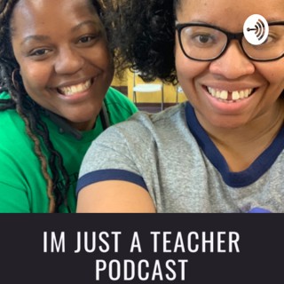 I’m Just a Teacher