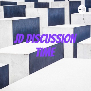 JD Discussion Time