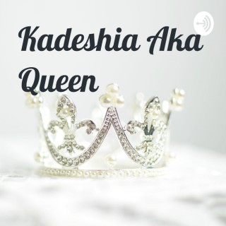 Kadeshia Aka Queen