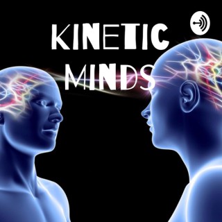 Kinetic Minds
