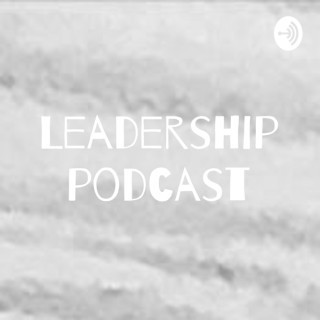 Leadership podcast