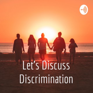 Let's Discuss Discrimination
