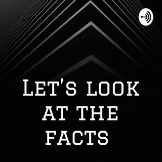 Let’s look at the facts