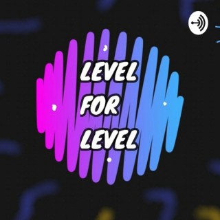 Level For Level