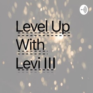 Level up with Levi III