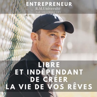 Libre et indépendant de créer la vie de tes rêves