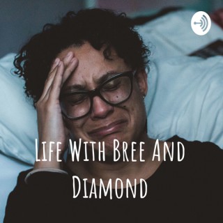 Life With Bree And Diamond