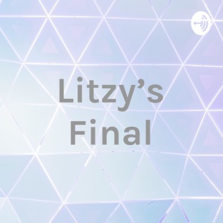 Litzy's Final