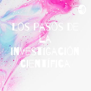 Los pasos de la investigación científica