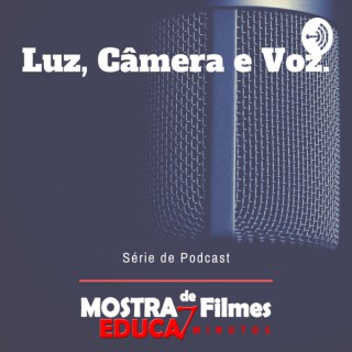 Luz, Câmera E Voz