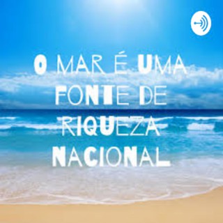 Mar, fonte de riqueza nacional