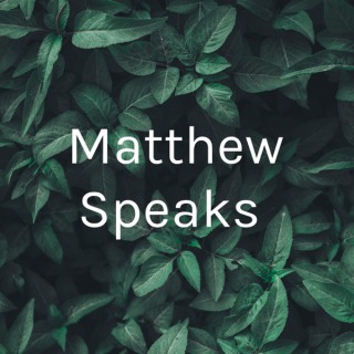 Metamorphosis With Matthew