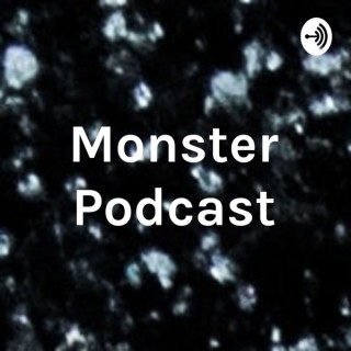 Monster Podcast