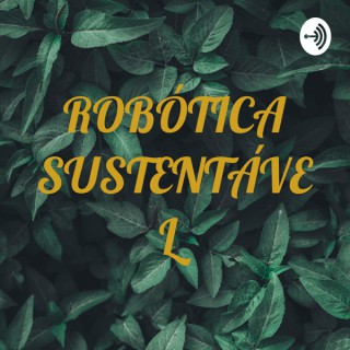 ROBÓTICA SUSTENTÁVEL