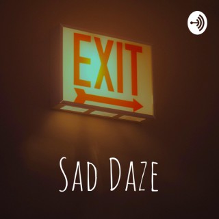 Sad Daze