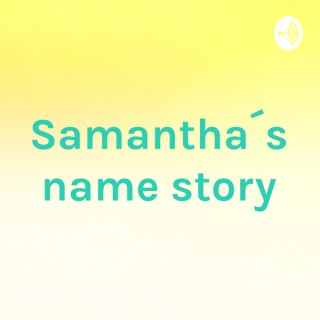 Samantha´s name story